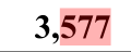 3,577, earlier value